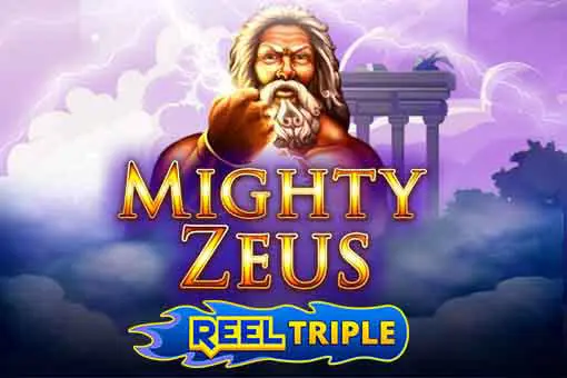 Mighty Zeus + Reel Triple 